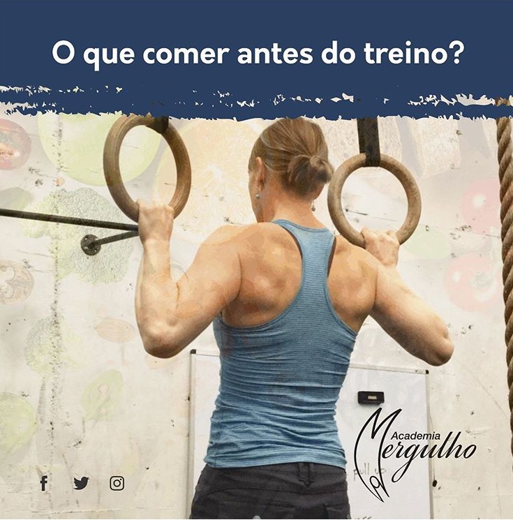 DICAS ACADEMIA MERGULHO BH BARREIRO BELO HORIZONTE MG O QUE COMER ANTES DO TREINO MUSCULAÇÃO HIPERTROFIA EMAGRECIMENTO SAUDE BEM ESTAR NOVEMBRO 2019